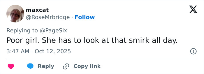 Tweet screenshot: "Poor girl. She has to look at that smirk all day.