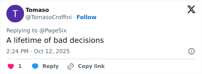 Tweet by Tomaso: "A lifetime of bad decisions," with one like and reply options visible.