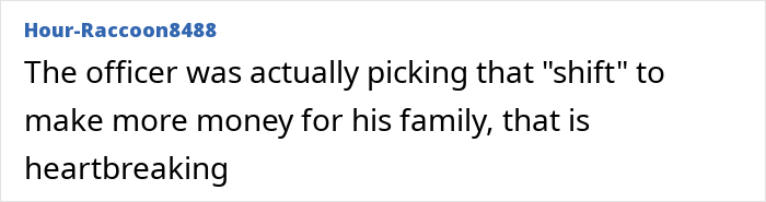 Text reads: "The officer was actually picking that 'shift' to make more money for his family, that is heartbreaking.