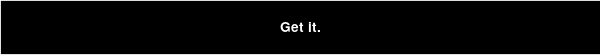 White text "Get it." on a plain black background, conveying a motivational and direct message.