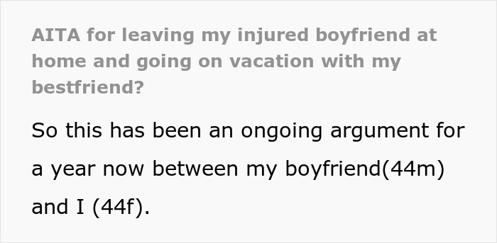 Text reading, "AITA for leaving my injured boyfriend and going on vacation with my best friend?" followed by a brief explanat